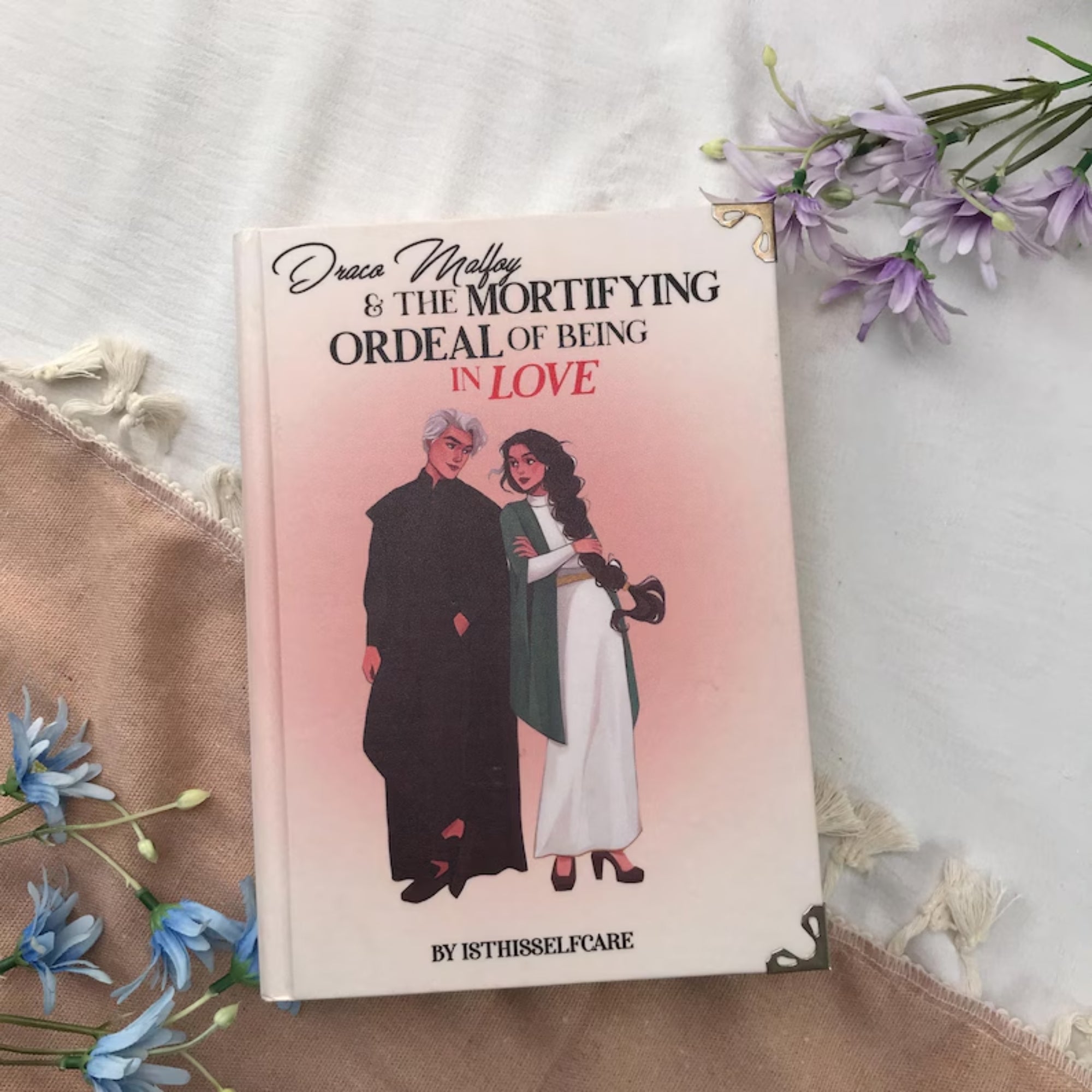 Draco Malfoy & The Mortifying Ordeal of Being in Love – Hardcover Romance Novel, Fanfiction, Wizarding World Story
